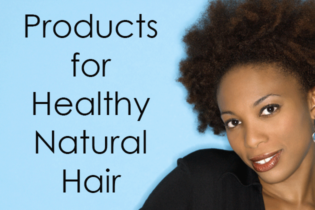 Products for Amazing Natural Hair