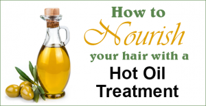 How To Do a Hot Oil Treatment on Natural or Transitioning Hair